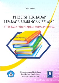 Persepsi terhadap lembaga bimbingan belajar