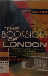The bookshops of london : The comprehensive guide for book lovers in and around the capital