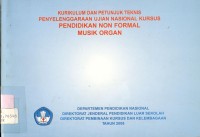 Kurikulum dan petunjuk teknis menyelenggarakan ujian nasional kursus: pendidikan non formal musik organ