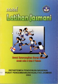 Model latihan jasmani: untuk keterampilan gerak dasar anak usia 8 dan 9 tahun