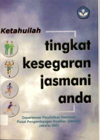 Ketahuilah tingkat kesegaran jasmani anda