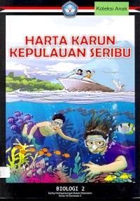 Harta karun kepulauan seribu: biologi 2 saling ketergantungan dalam ekositem kelas VII semester 2