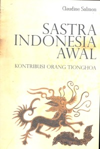 Sastra Indonesia awal : kontribusi orang Tionghoa