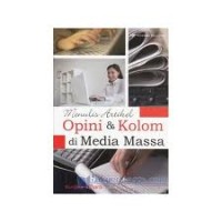 Menulis artikel opini & kolom di media masa