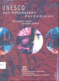 Unesco dan kebudayaan perdamaian: memajukan suatu gerakan global