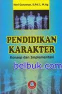Pendidikan karakter :konsep dan implementasi