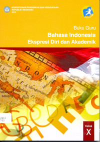 Image of Bahasa Indonesia ekspresi diri dan akademik : buku guru (untuk SMA/MA kelas X)