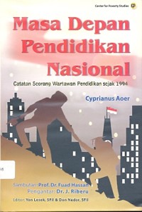 Masa depan pendidikan nasional: catatan seorang wartawan pendidikan sejak 1994