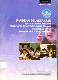 Panduan pelaksanaan sosialisasi dan strategi pemantapan penuntasan wajib belajar pendidikan dasar sembilan tahun yang bermutu