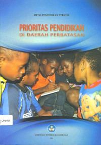 Image of Opini pendidikan terkini: prioritas pendidikan di daerah perbatasan