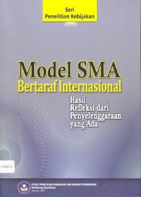 Model SMA bertaraf internasional: hasil refleksi dari penyelenggaraan yang ada