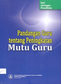 Pandangan guru tentang peningkatan mutu guru