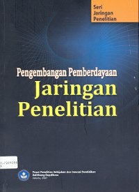 Pengembangan pemberdayaan jaringan penelitian