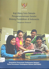 Image of Kaji ulang satu dekade pengarusutamaan gender bidang pendidikan di Indonesia: ringkasan eksekutif