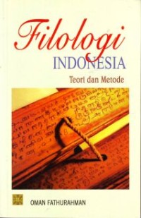 Filologi Indonesia: teori dan metode