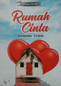 Rumah cinta: kumpulan cerpen