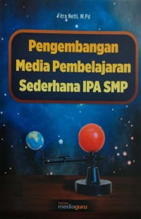 Pengembangan media pembelajaran sederhana IPA SMP