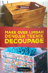 Make over limbah dengan teknik decoupage