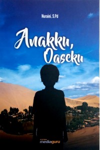 Anakku, Oaseku