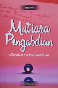 Mutiara pengabdian: kumpulan pantun pendidikan