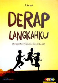 Derap langkahku: kumpulan puisi peruntukan siswa SD dan SMP