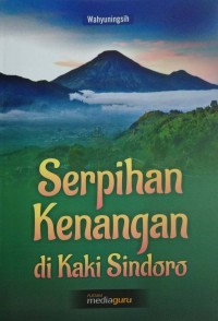 Serpihan kenangan di kaki Sindoro