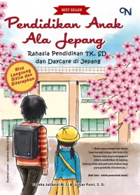 Pendidikan anak ala jepang rahasia pendidikan tk, sd dan daycare di jepang