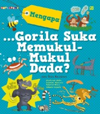 Mengapa gorila suka memukul-mukul dada?