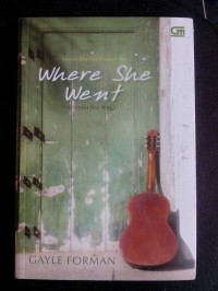 Where she went = setelah dia pergi