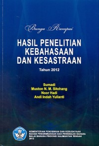 Bunga rampai hasil penelitian kebahasaan dan kesastraan tahun 2012