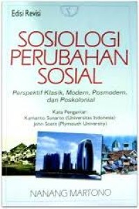 Sosiologi perubahan sosial: perspektif klasik, modern, posmodern, dan poskolonial