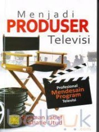 Menjadi produser televisi