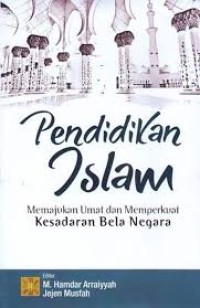 Pendidikan islam: memajukan umat dan memperkuat kesadaran bela negara