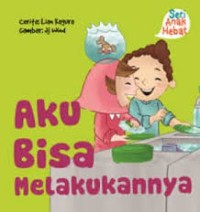 Seri anak hebat: aku bisa melakukannya