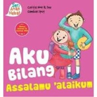 Seri anak hebat: aku bilang assalamu'alaikum