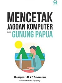 Mencetak jagoan komputer dari gunung Papua