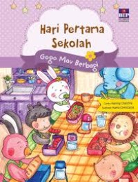 Hari pertama sekolah: Gogo mau berbagi