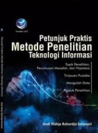 Petunjuk praktis metode penelitian teknologi informasi