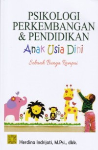 Psikologi perkembangan & pendidikan anak usia dini: sebuah bunga rampai