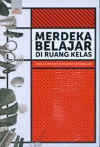 Merdeka belajar di ruang kelas