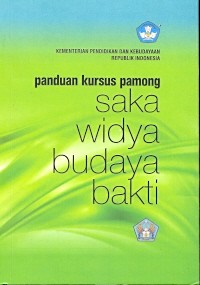 Panduan kursus pamong saka widya budaya bakti