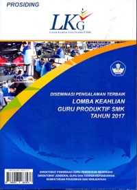 Desiminasi pengalaman terbaik : Lomba keahlian guru produktif SMK tahun 2007