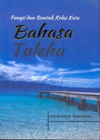 Fungsi dan bentuk kelas kata : bahasa tulehu