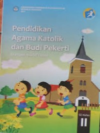 Pendidikan agama Katolik dan budi pekerti: menjadi murid Yesus (SD kelas II)