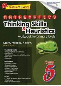 Mathematics thinking skills & heuristics : workbook for primary levels (level 5)