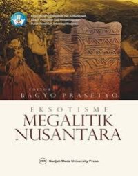 Eksotisme megalitik Nusantara