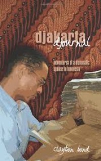 Djakarta djournal: adventures of a diplomatic spouse in Indonesia