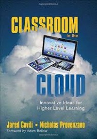 Classroom in the cloud: innovative ideas for higher level learning