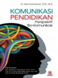 Komunikasi Pendidikan: perspektif bio-komunikasi