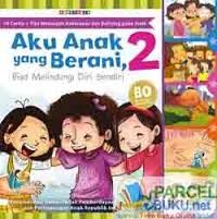 Aku anak yang berani, bisa melindungi diri sendiri 2